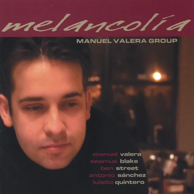 Melancolía (Feat. Seamus Blake, Ben Street & Antonio Sanchez.)