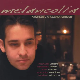 Melancolía (Feat. Seamus Blake, Ben Street & Antonio Sanchez.) by Manuel Valera