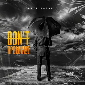 Don't Apologize by KaEt Ocean's