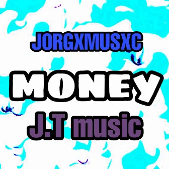 Money by JORGXMUSXC