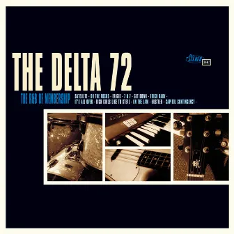 The R&B of Membership by The Delta 72