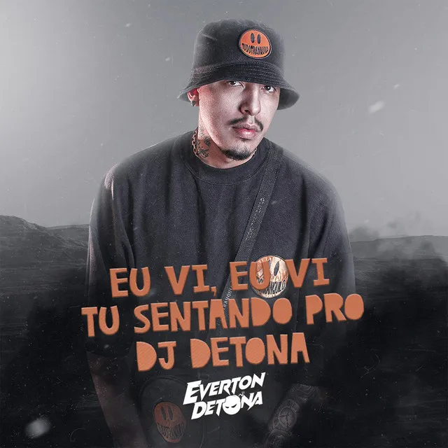 Eu Vi Eu Vi - Tu Sentando pro Dj Detona