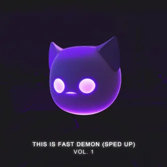 This is fast demon, Vol. 1 (Sped Up) by Mr Demon