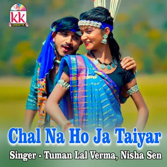 Chal Na Ho Ja Taiyar by Nisha Sen