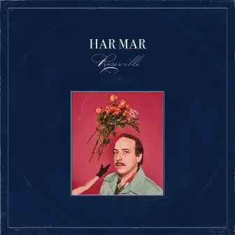 Roseville by Har Mar Superstar