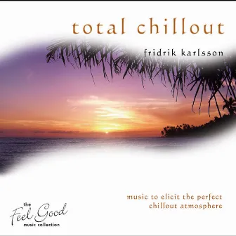 Total Chillout by Fridrik Karlsson