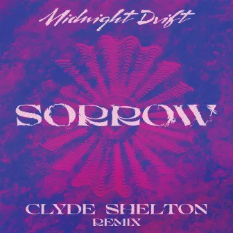 Sorrow (Clyde Shelton Remix) by Midnight Drift