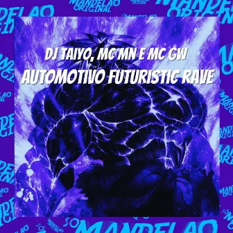 Automotivo Futuristic Rave by Dj Taiyo