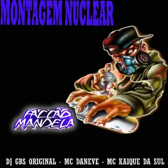 Montagem Nuclear by DJ GBS Original