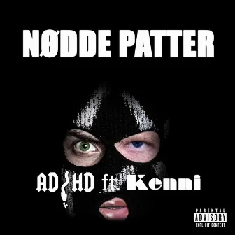 Nødde Patter by ADHD