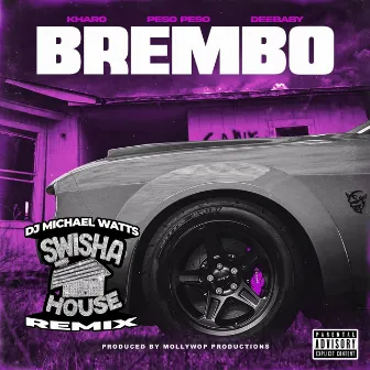 Brembo (Swishahouse Remix) [feat. Peso Peso & Deebaby] by Kharo