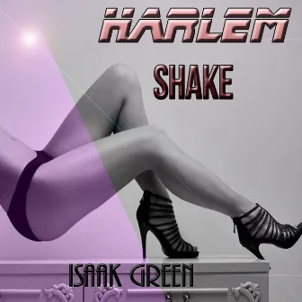 Harlem Shake : A Tribute to Baauer by Isaak Green