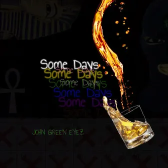 Some Days by John Green Eyez