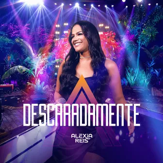 Descaradamente (Ao Vivo) by Alexia Reis