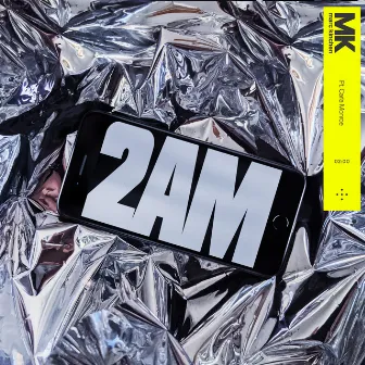 2AM (feat. Carla Monroe) by MK