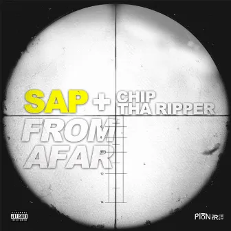 From Afar (feat. Chip Tha Ripper) by Sap