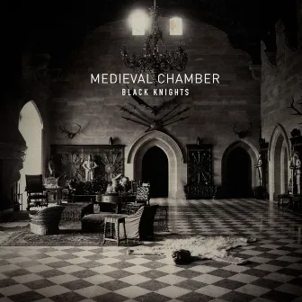 Medieval Chamber by Black Knights