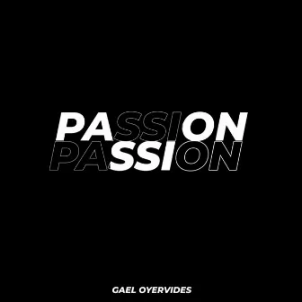 Passion by Gael Oyervides