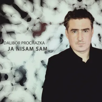 Ja Nisam Sam by Dalibor Prochazka