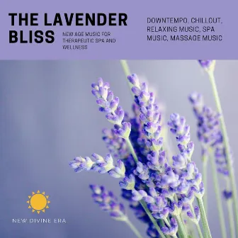 The Lavender Bliss (New Age Music For Therapeutic Spa And Wellness) (Downtempo, Chillout, Relaxing Music, Spa Music, Massage Music) by Hypnotic Mind Music