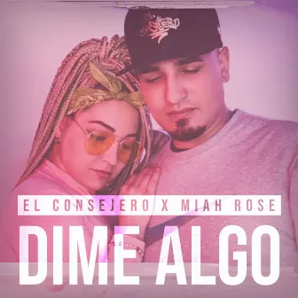 Dime Algo by El Consejero