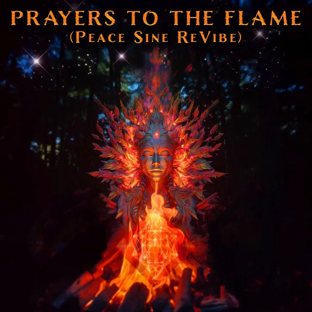 Prayers to the Flame (Peace Sine ReVibe)