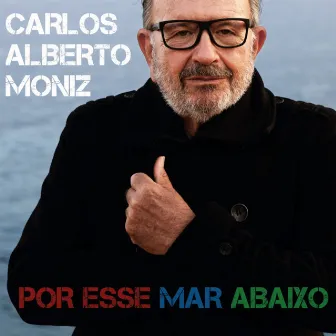 Nem Sempre o Mar by Carlos Alberto Moniz