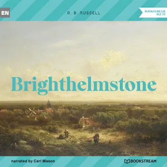 Brighthelmstone (Unabridged) by R. B. Russell