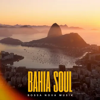 Bahia Soul: Instrumental Bossa Nova by Unknown Artist