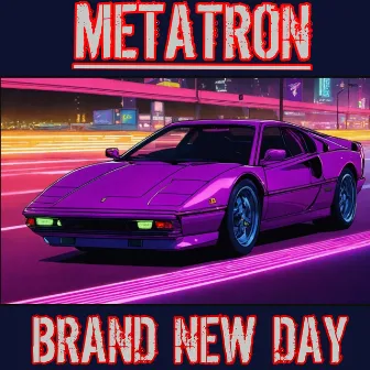 Brand New Day by METATRON