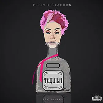 Tequila by Pinky Killacorn