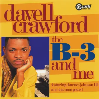 The B-3 And Me by Davell Crawford