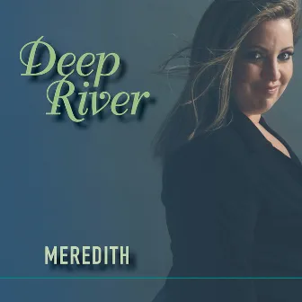 Deep River by Meredith Augustin