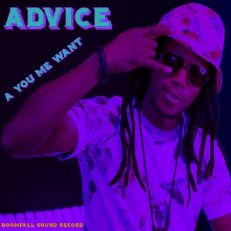 A You Me Want by Advice