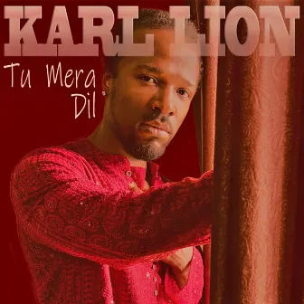 Tu Mera Dil by Karl Lion