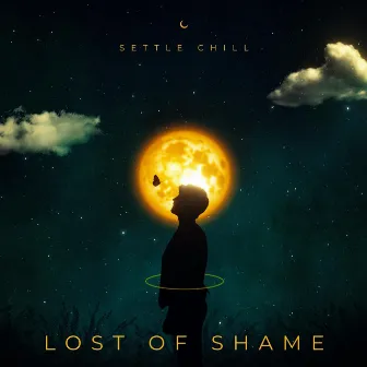 Lost Of Shame by Settle Chill