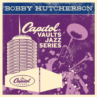 The Capitol Vaults Jazz Series by Bobby Hutcherson