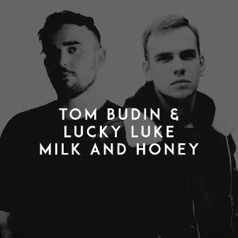 Milk and Honey by Tom Budin