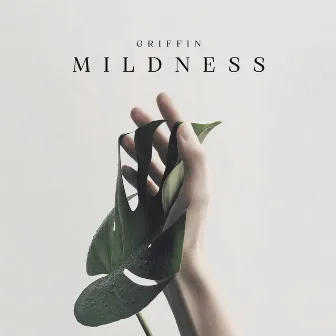 Mildness by Griffin