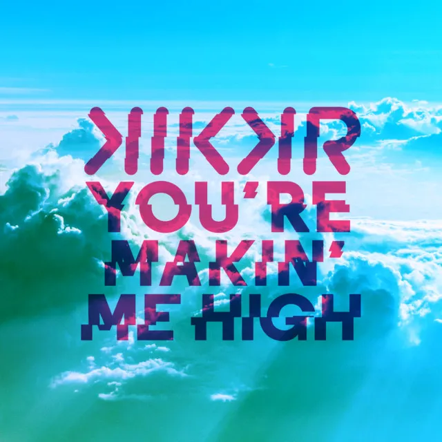 You're Makin' Me High - Radio Edit