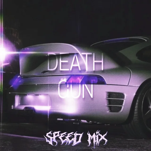 DEATH GUN ($peed Mix)