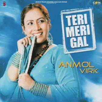 Teri Meri Gal by Anmol Virk