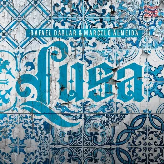 Lusa, Vol.1 (Remixes) by Rafael Daglar