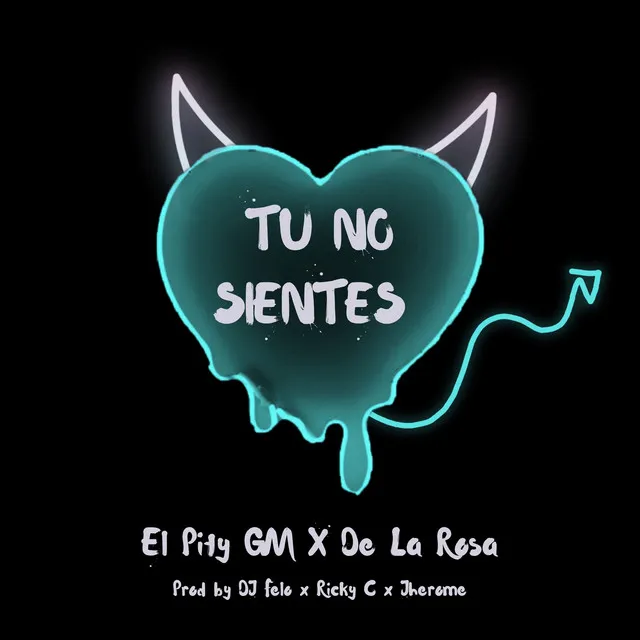 Tu no sientes