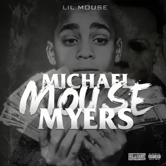 Michael Mouse Myers (Deluxe Edition) by Lil Mouse