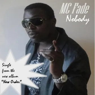 Nobody by MC Fade