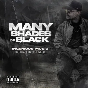 Many Shades of Black by INGENIOUS MUSIC