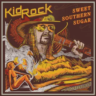 Sweet Southern Sugar by Kid Rock