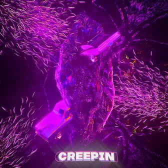 Creepin by MXFFXN