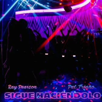 Sigue Haciéndolo (Still Doin' It) by Ray Pearson